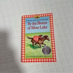 By the Shores of Silver Lake by Laura Ingalls Wilder